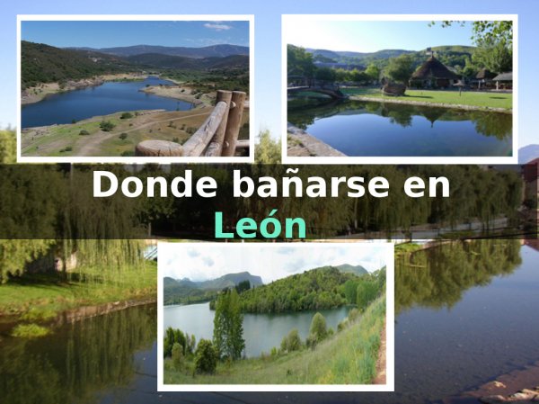 Ríos, pozas y piscinas naturales para bañarse en León