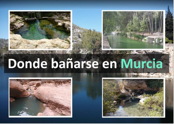 Ríos, pozas y piscinas naturales para bañarse en Murcia