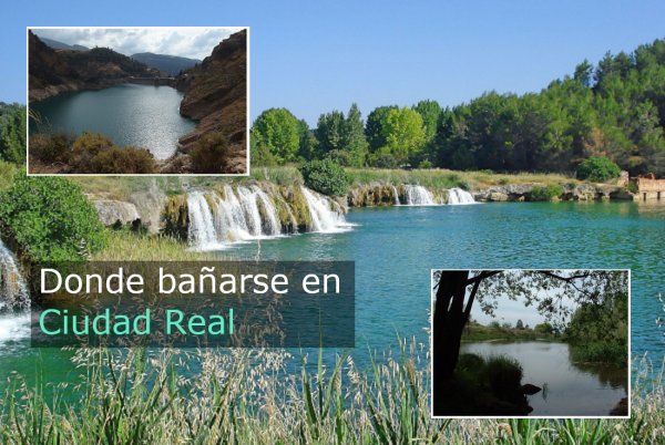 Ríos, pozas y piscinas naturales para bañarse en Ciudad Real
