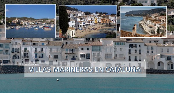 Villas marineras en Cataluña